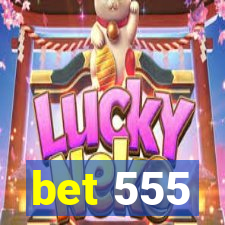 bet 555